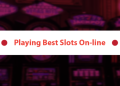 Playing Best Slots on-line