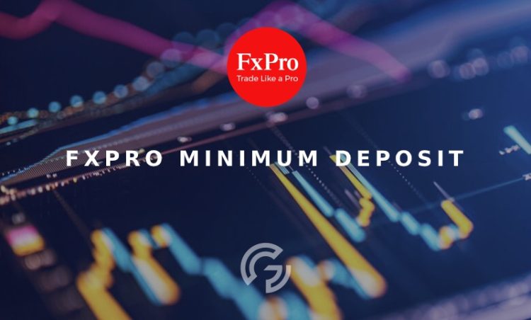 The Minimum Deposit For FxPro You Must Know