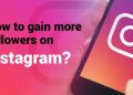 How To Gain Followers On Instagram